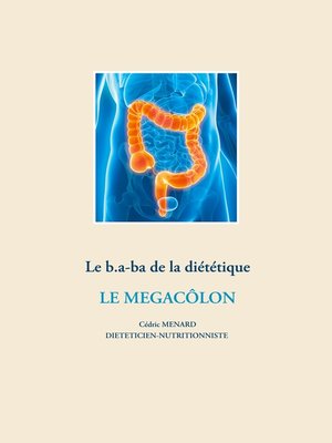 cover image of Le b.a-ba de la diététique pour le mégacôlon